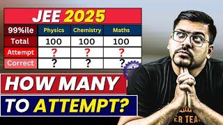 Minimum Questions to Attempt in JEE 2025 to Score 99%ile  | JEE Mains 2025 | Harsh Sir