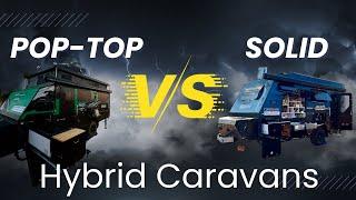 Hybrid Caravans- Pro & Cons of a Pop-Top vs Solid vs Bumpout Bed