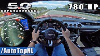 780HP FORD MUSTANG GT 5.0 V8 SUPERCHARGED on AUTOBAHN [NO SPEED LIMIT] by AutoTopNL