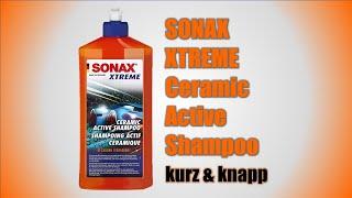 SONAX XTREME Ceramic Active Shampoo Versiegelungsshampoo kurz und knapp erklärt #SONAXschweiz