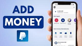 How to Add Money to PayPal Mobile App - Step by Step