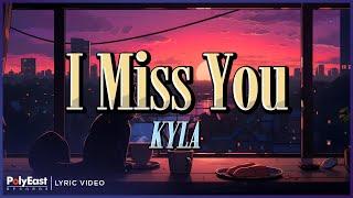 Kyla - I Miss You (Lyric Video)