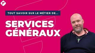 LES SERVICES GÉNÉRAUX | Tout ce qu'il faut savoir - Fiche métier