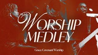 Worship Medley (Worthy of it all & Agnus Dei) | Grace Covenant Worship