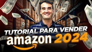  CÓMO VENDER EN AMAZON FBA 2024  - CURSO TUTORIAL COMPLETO PASO A PASO