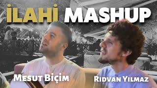 İlahi Mashup - Mesut Biçim & Rıdvan Yılmaz