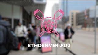 ETHDenver 2022: Recap