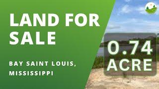 0.74  acre land for sale in Bay Saint Louis, Mississippi [138L-0-33-075.000]