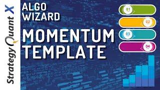 Strategy Quant X - Algo Wizard. How to build momentum strategy template?