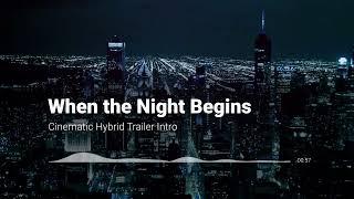 (Royalty Free Music) When the Night Begins | Cinematic Hybrid Trailer Intro for Films & Video Games