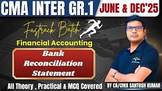 Bank Reconciliation Statement | CMA Inter Dec'25 | Fastrack Revision | By CA/CMA Santosh Kumar