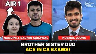 How she got AIR 1? Brother-Sister duo ace in CA Exams| Ft. Nandini and Sachin Agrawal | KwK #24