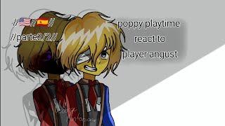 /////Poppy Playtime react to player angust//2/2//