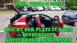 Opel Corsa-e 2020 | Reicht das Platzangebot für einen Kindersitz? | Kofferraum genau ausgemessen