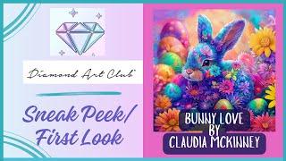 Sneak Peek/ First Look of “Bunny Love” by Claudia McKinney and Diamond Art Club
