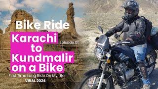 Karachi to Kundmalir on a Bike! (VIRAL 2024) | Travel With Imran