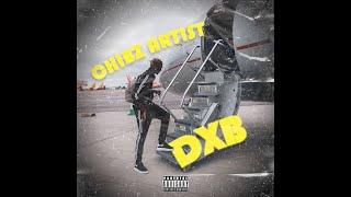 Chibz Artist - DXB ( Official Music Video)