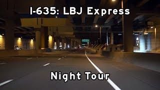 2018/11/13 - I-635 LBJ Express Lanes - Dallas, Texas - Night Tour