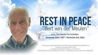 "Honoring the Life of Bart van der Meulen: Memorial Service and Tribute"