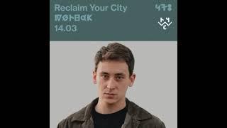 NØRBAK @ Reclaim Your City Podcast#478 (14.03.2022)