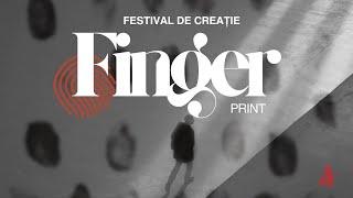 Festivalul Fingerprint – Creația Ta Contează!