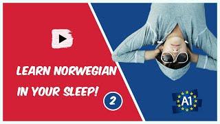 Learn Norwegian while you sleep! Norwegian for Lower Beginners! Part 2