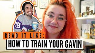 Read It Like: How To Train You Gavin | Reading Vlog