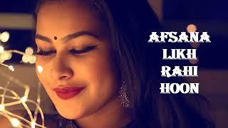 AFSANA LIKH RAHI HOON अफसाना लिख रही हूँ New Version With Awesome Music