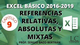 Curso GRATUITO de EXCEL BÁSICO | Parte 09 | Manejo de referencias RELATIVAS, ABSOLUTAS y MIXTAS