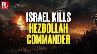 Breaking: Israel Kills Hezbollah Commander Ahmed Khreiss Of Anti- Tank Unit | Israel Iran War | IDF