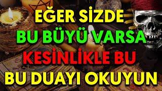 EĞER SİZDE BÜYÜ VARSA MUTLAKA BU DUAYI OKUYUN | Esved En güzel kısa faziletli kabul olan dualar