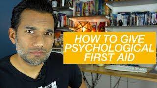 How to give psychological first aid