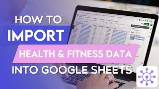 How To Get Health and Fitness Data Into Google Sheets Using A Free API