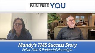 Mandy's TMS / PDP Success Story - Pelvic Pain and Pudendal Neuralgia