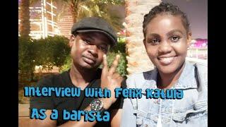 Night and first interview in my channel with Felix Katula as a barista