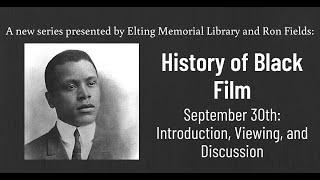 History of Black Film: Introduction, Viewing, and Discussion