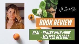 'Heal - Begin with Food' - Melissa Delport (Book Review)