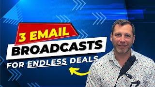 The 3 Emails Broadcasts For Endless Deal Flow #realestate #privatemoneylender #broadcasts