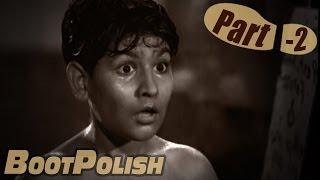 Boot Polish - Part 2 Of 9 - Naaz - Ratan Kumar - Superhit Bollywood Films