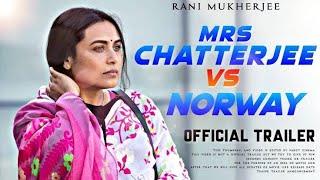 Mrs Chatterjee Vs Norway Trailer | Rani Mukerji | Ashima Chibber