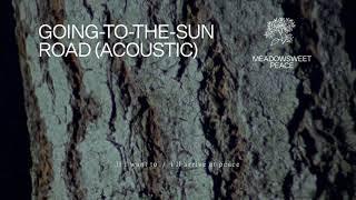 Fleet Foxes - "Going-to-the-Sun Road" (Acoustic Version) (Lyric Video)