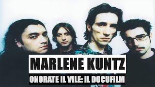 MARLENE KUNTZ | ONORATE IL VILE: IL DOCUFILM