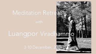 Day3 - Luangpor Viradhammo: Reflections and Guided Meditation – morning