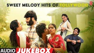 Sweet Melody Hits Of Tollywood Audio Jukebox | Latest Telugu Love Collection | Telugu Melody Songs