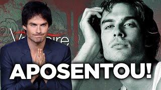 BOMBA!! IAN SOMERHALDER SE APOSENTOU!