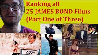 Ranking all 25 JAMES BOND Films (Part One of Three, the not so good ones)