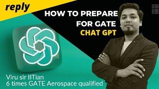 CHAT GPT replies " how to prepare for GATE " | viru sir concept library GATE AEROSPACE coaching