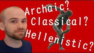 Archaic - Classical - Hellenistic → Greek (& Roman) Sculpture: How to Tell the 3 Major Styles Apart