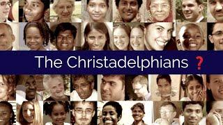 Who are the Christadelphians?