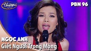 PBN 96 | Ngọc Anh - Giết Người Trong Mộng